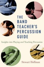 book The Band Teacher's Percussion Guide: Insights into Playing and Teaching Percussion