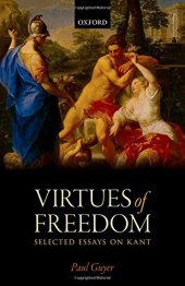 book The Virtues of Freedom : Selected Essays on Kant