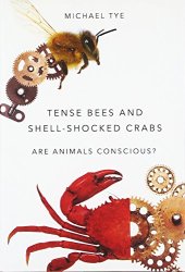 book Tense bees and shell-shocked crabs : are animals conscious?