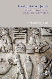 book Food in Ancient Judah: Domestic Cooking in the Time of the Hebrew Bible