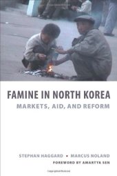 book Famine in North Korea: Markets, Aid, and Reform