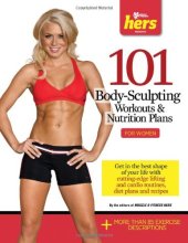 book 101 Body-Sculpting Workouts & Nutrition Plans: For Women