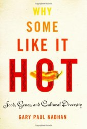 book Why Some Like It Hot: Food, Genes, and Cultural Diversity