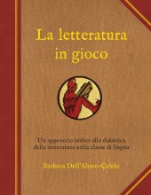 book La letteratura in gioco : Un approccio ludico alla didattica della letteratura nella classe di lingua