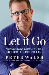 book Let It Go: Downsizing Your Way to a Richer, Happier Life