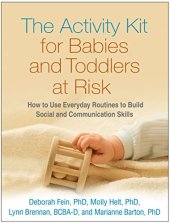 book The Activity Kit for Babies and Toddlers at Risk: How to Use Everyday Routines to Build Social and Communication Skills