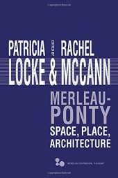 book Merleau-Ponty: Space, Place, Architecture