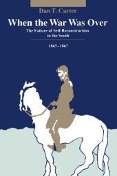 book When the war was over : The failure of self-reconstruction in the South, 1865-1867