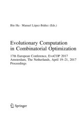 book Evolutionary Computation in Combinatorial Optimization: 17th European Conference, EvoCOP 2017, Amsterdam