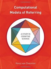 book Computational Models of Referring: A Study in Cognitive Science