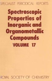 book Spectroscopic properties of inorganic and organometallic compounds. Volume 17 : A review of the recent literature published up to late 1983