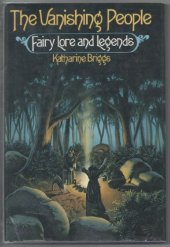 book The Vanishing People: Fairy Lore and Legends