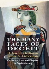 book The Many Faces of Deceit: Omissions, Lies, and Disguise in Psychotherapy