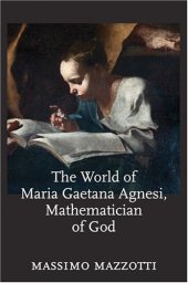 book The World of Maria Gaetana Agnesi, Mathematician of God