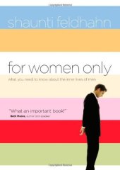 book For Women Only: What You Need to Know about the Inner Lives of Men