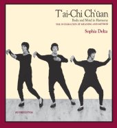 book T’ai-Chi Ch’uan (Wu Style): Body And Mind In Harmony -- The Integration Of Meaning And Method