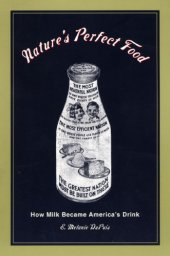 book Nature’s Perfect Food: How Milk Became America’s Drink