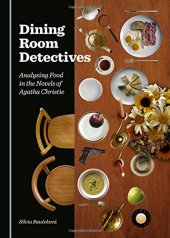 book Dining Room Detectives: Analysing Food in the Novels of Agatha Christie