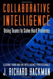 book Collaborative Intelligence: Using Teams to Solve Hard Problems