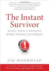 book The Instant Survivor: Right Ways to Respond When Things Go Wrong