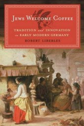 book Jews Welcome Coffee: Tradition and Innovation in Early Modern Germany