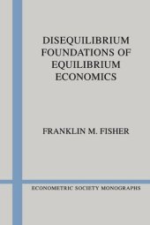 book Disequilibrium Foundations of Equilibrium Economics