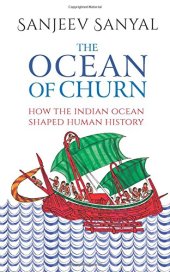 book The Ocean of Churn: How the Indian Ocean Shaped Human History