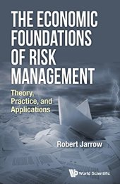 book The Economic Foundations of Risk Management: Theory, Practice, and Applications