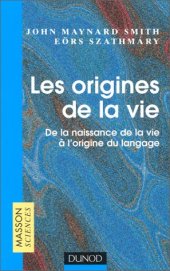 book Les Origines de la vie. De la naissance de la vie à l’origine du langage