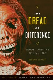 book The Dread of Difference: Gender and the Horror Film