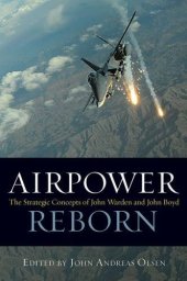 book Airpower Reborn: The Strategic Concepts of John Warden and John Boyd