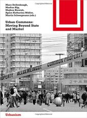 book Urban Commons: Moving Beyond State and Market