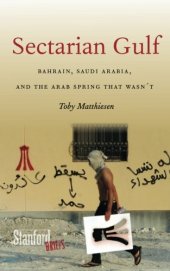 book Sectarian Gulf: Bahrain, Saudi Arabia, and the Arab Spring That Wasn’t