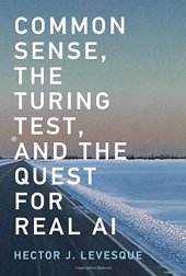 book Common Sense, the Turing Test, and the Quest for Real AI