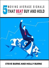 book 5 Moving Average Signals That Beat Buy and Hold: Backtested Stock Market Signals