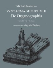 book Syntagma Musicum II: De Organographia, Parts III – V with Index