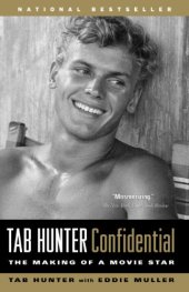 book Tab Hunter Confidential: The Making of a Movie Star