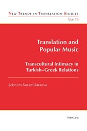 book Translation and Popular Music: Transcultural Intimacy in Turkish–Greek Relations