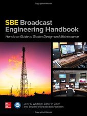 book The SBE Broadcast Engineering Handbook: A Hands-on Guide to Station Design and Maintenance