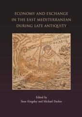 book Economy and Exchange in the East Mediterranean during Late Antiquity