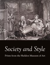book Society and Style: Prints from the Sheldon Museum of Art