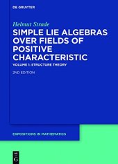 book Simple Lie Algebras over Fields of Positive Characteristic. I. Structure Theory