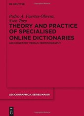 book Theory and Practice of Specialised Online Dictionaries: Lexicography versus Terminography