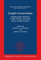 book Graph Connections: Relationships between Graph Theory and Other Areas of Mathematics