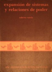 book Expansión de sistemas y relaciones de poder: Antropología política del estado de Morelos