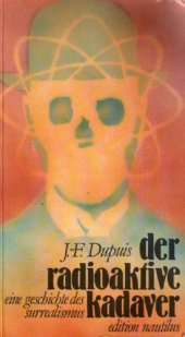 book Der radioaktive Kadaver. Eine Geschichte des Surrealismus