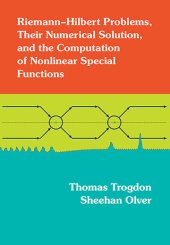 book Riemann–Hilbert Problems, Their Numerical Solution, and the Computation of Nonlinear Special Functions