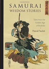 book Samurai Wisdom Stories: Tales from the Golden Age of Bushido