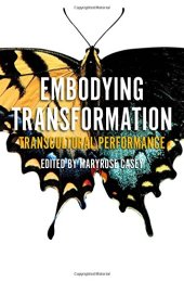 book Embodying Transformation: Transcultural Performance