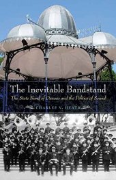 book The Inevitable Bandstand: The State Band of Oaxaca and the Politics of Sound